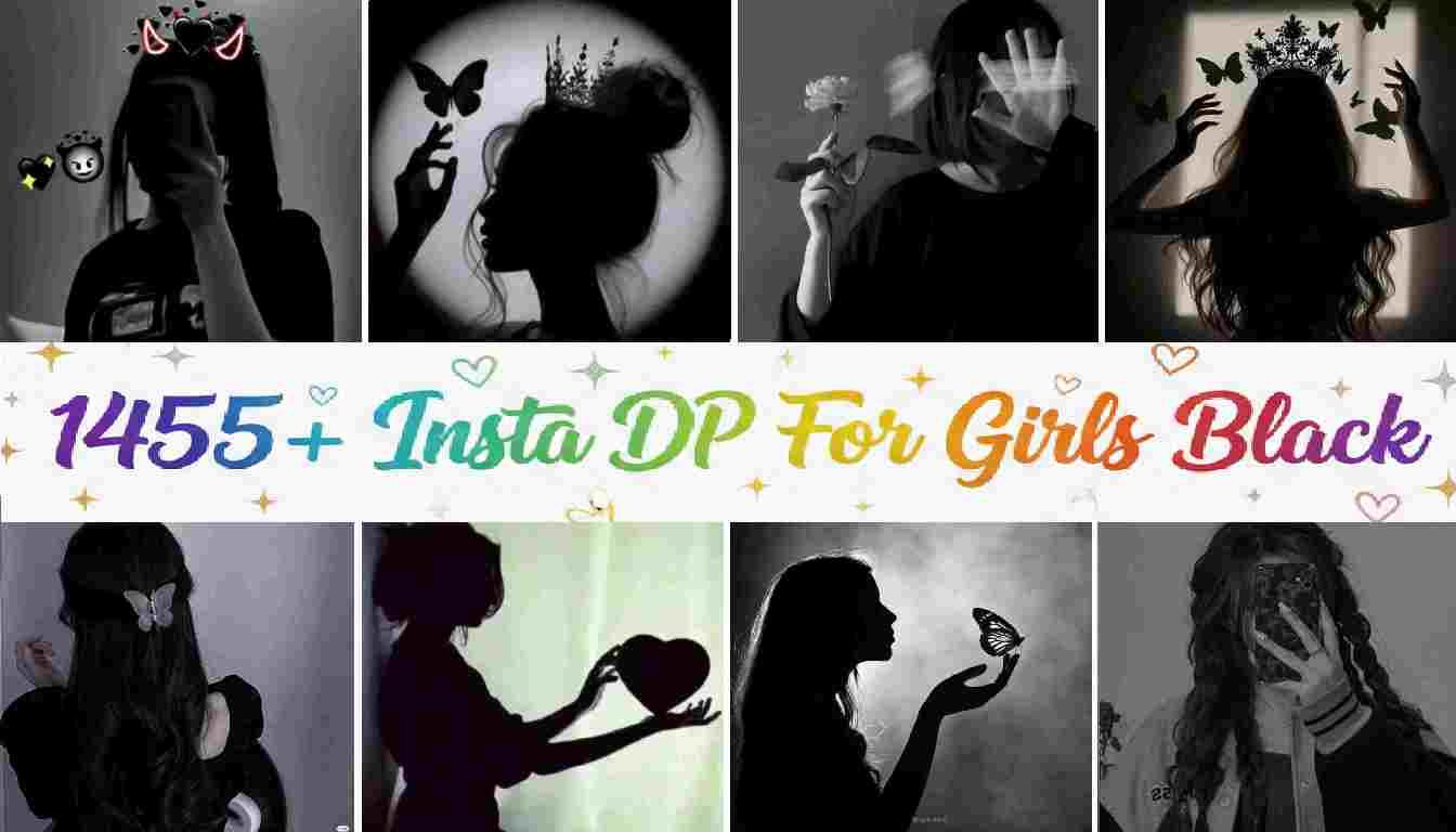 1455+ Insta DP For Girls Black | All trending collections