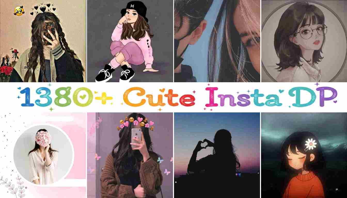 1380+ Cute Insta DP | All trending collections